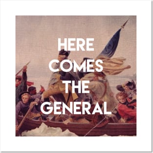Here Comes the General - George Washington Posters and Art